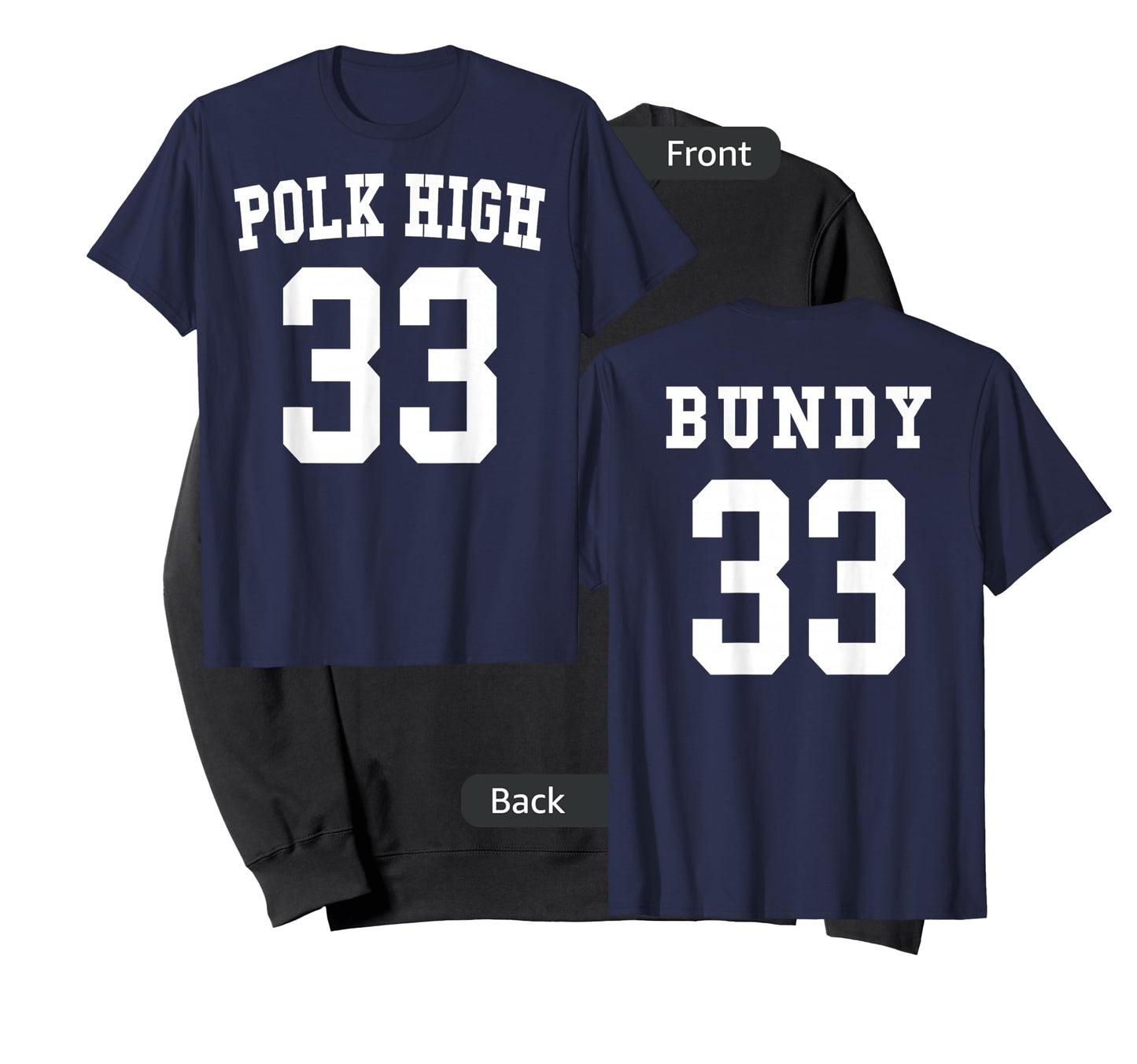 Polk High Football Jersey 33 Bundy - Front & Back T-Shirt