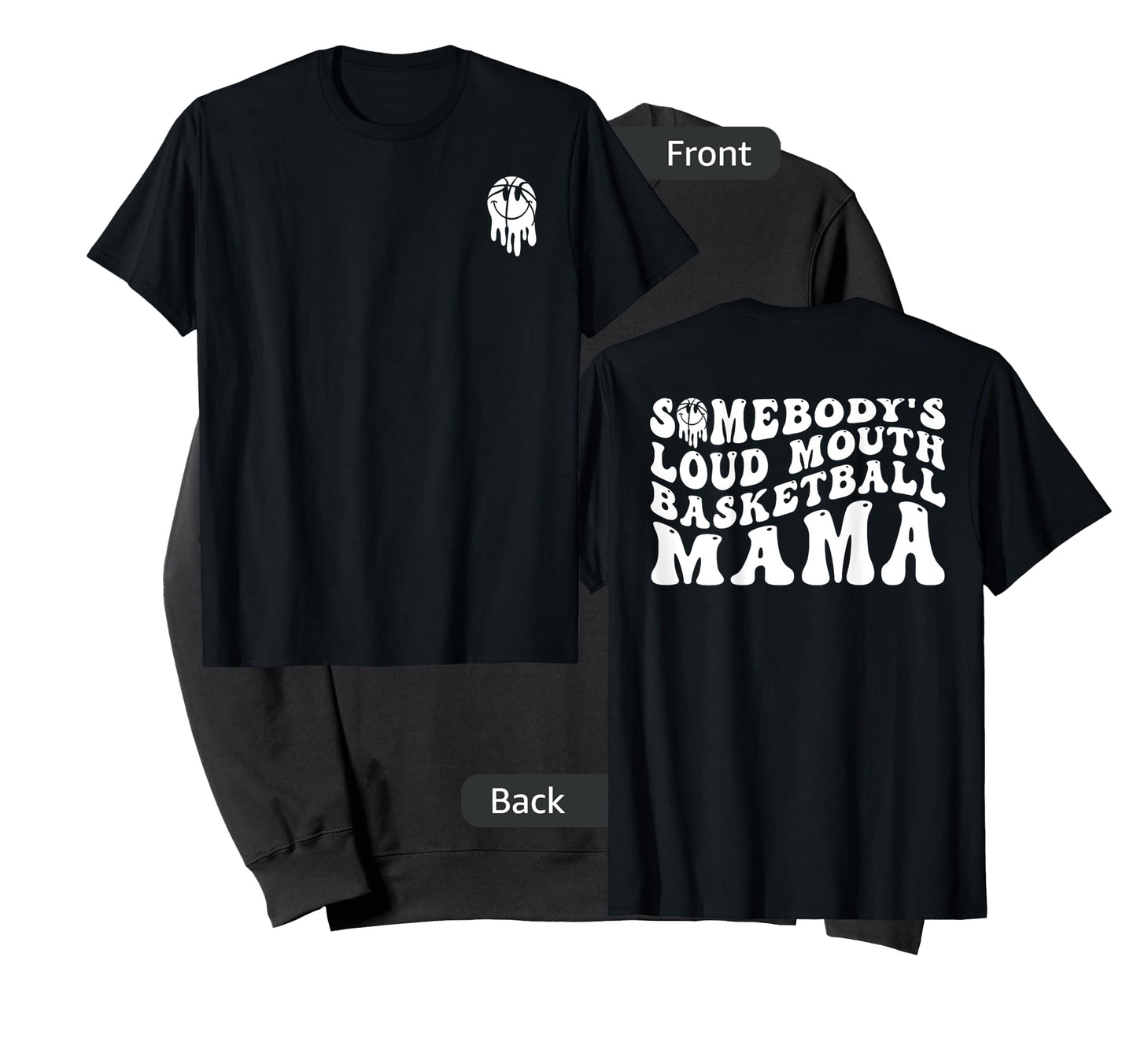 Funny Somebody's Loud Mouth Basketball Mama, Mother's Day T-Shirt