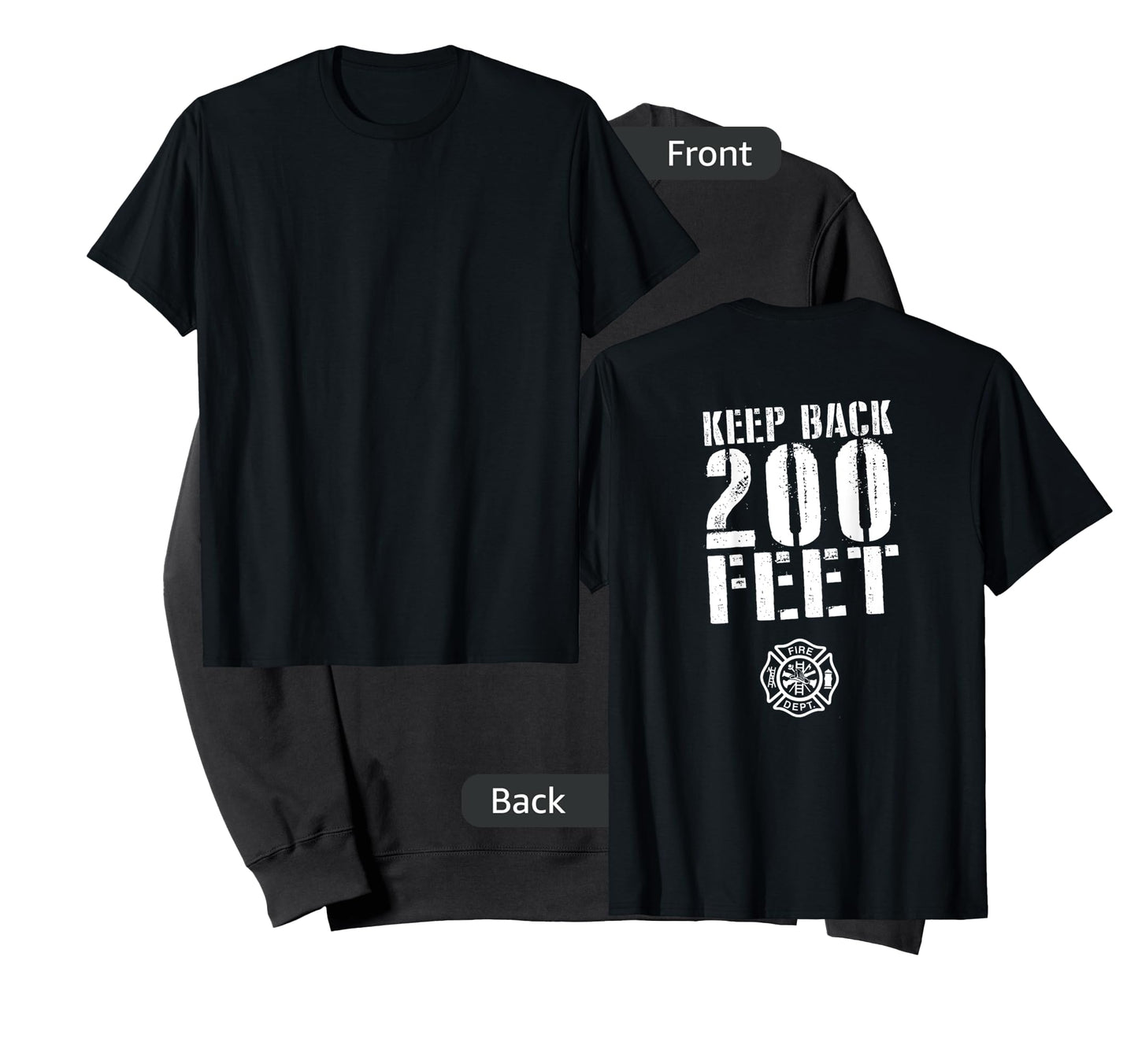 Fire Rescue Department Keep Back 200 Feet Firemen T-Shirt