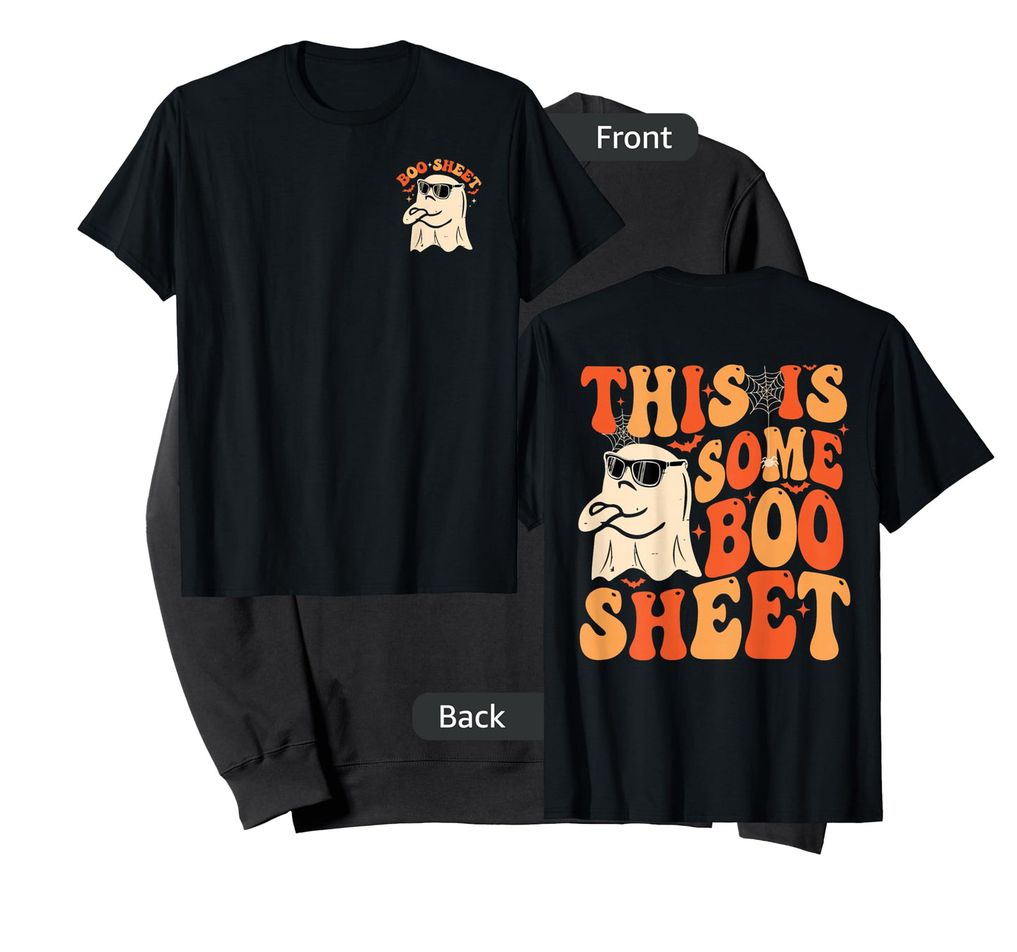 This Is Some Boo Sheet Funny Halloween Ghost for Men Women T-Shirt