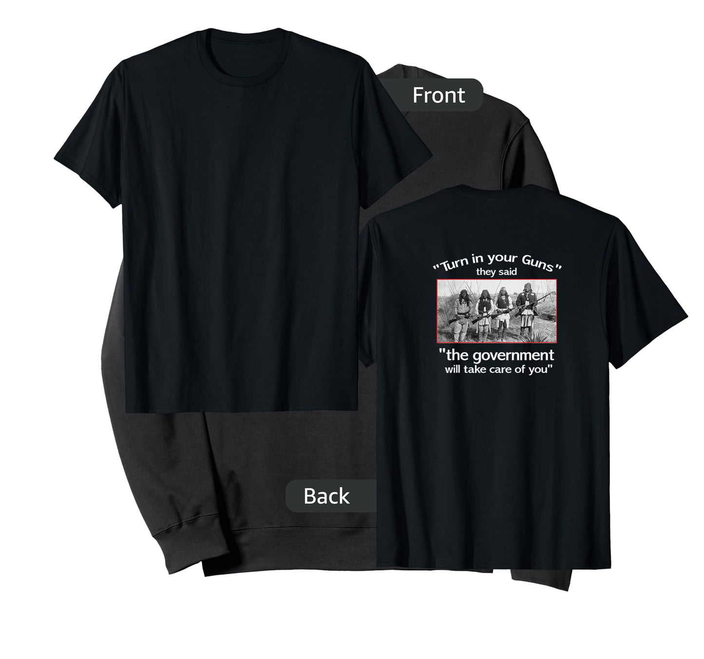 Native American 2nd Amendment. Turn in your guns. back print T-Shirt