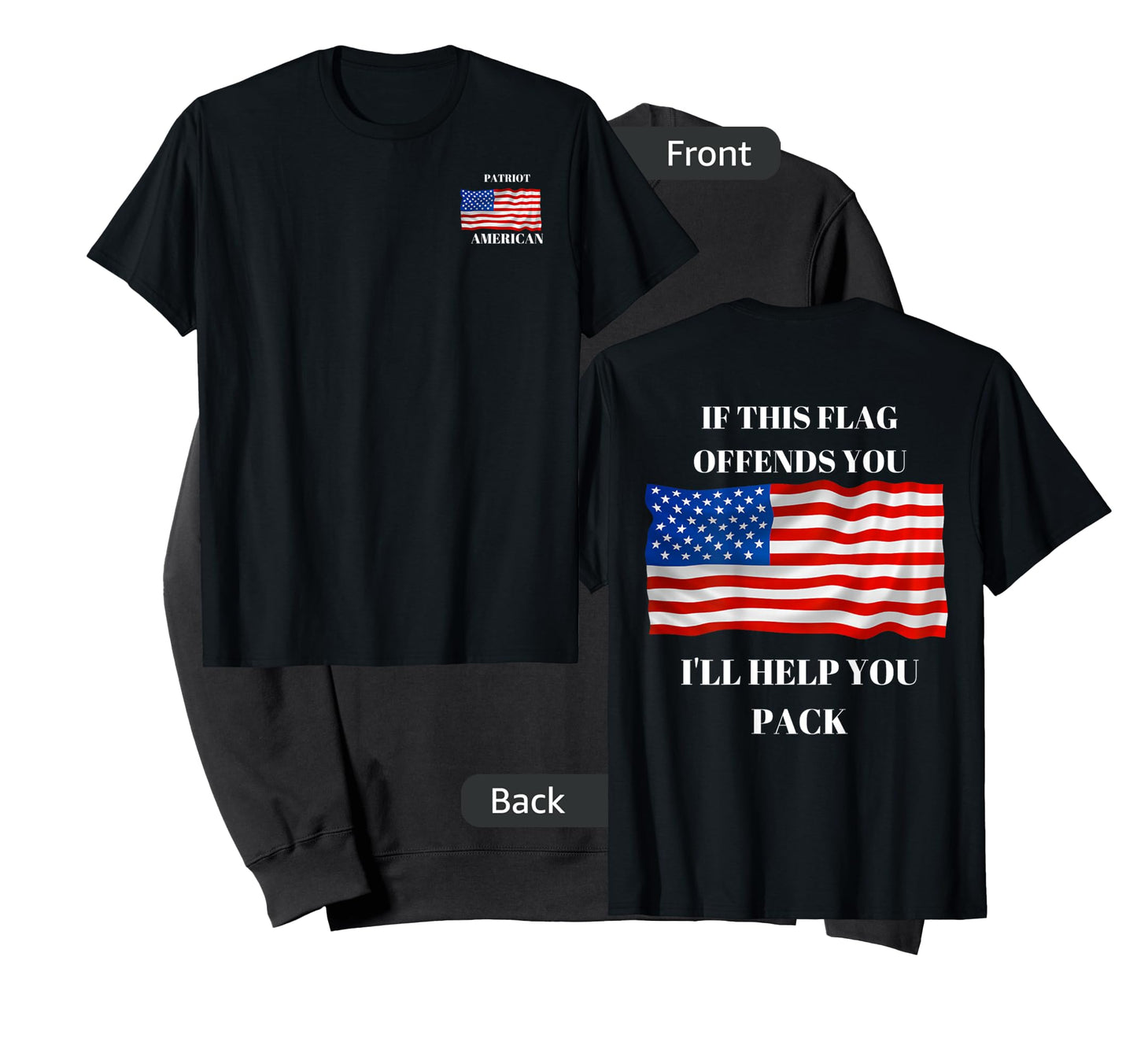 If this flag offends you I will help you pack. T-Shirt