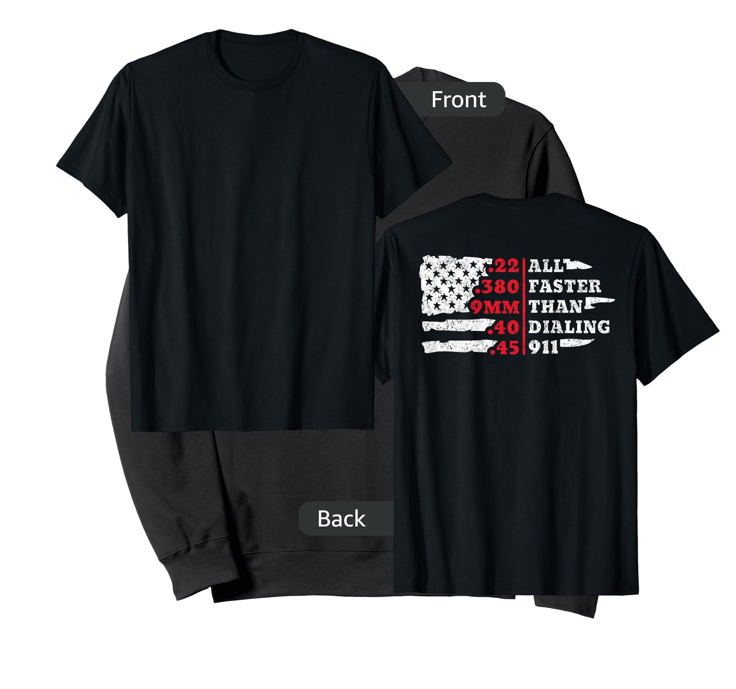 All Faster Than Dialing 911 American Flag Gun Lover For Back T-Shirt