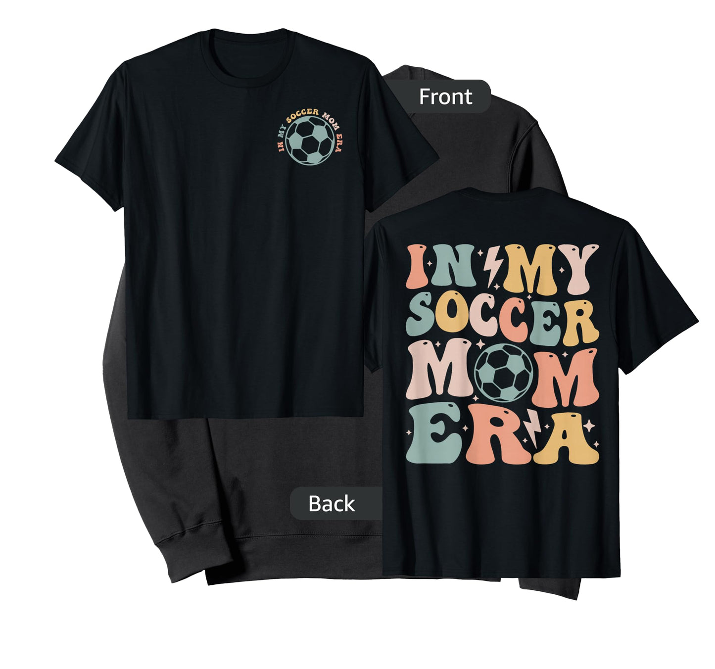 In my soccer mom era (2 sides front + back ) T-Shirt