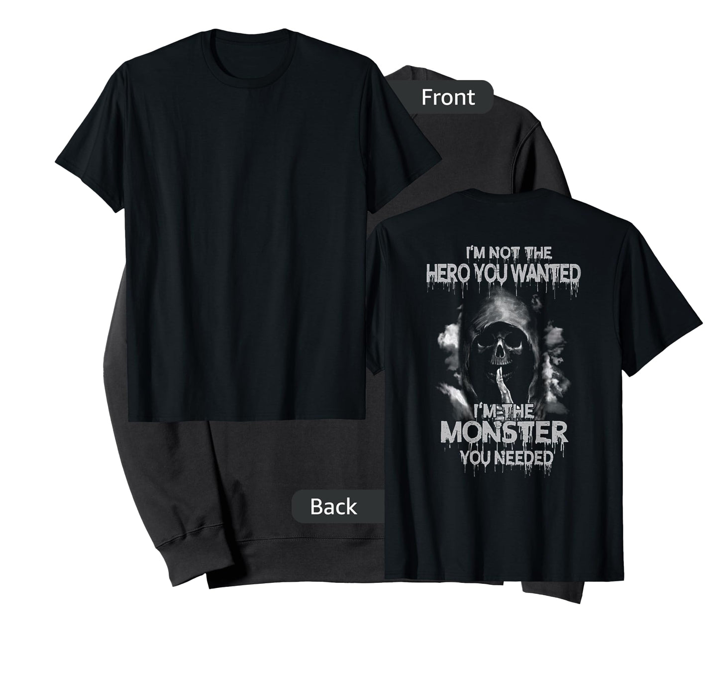 Grim Reaper Not The Hero You Wanted I'm The Monster T-Shirt