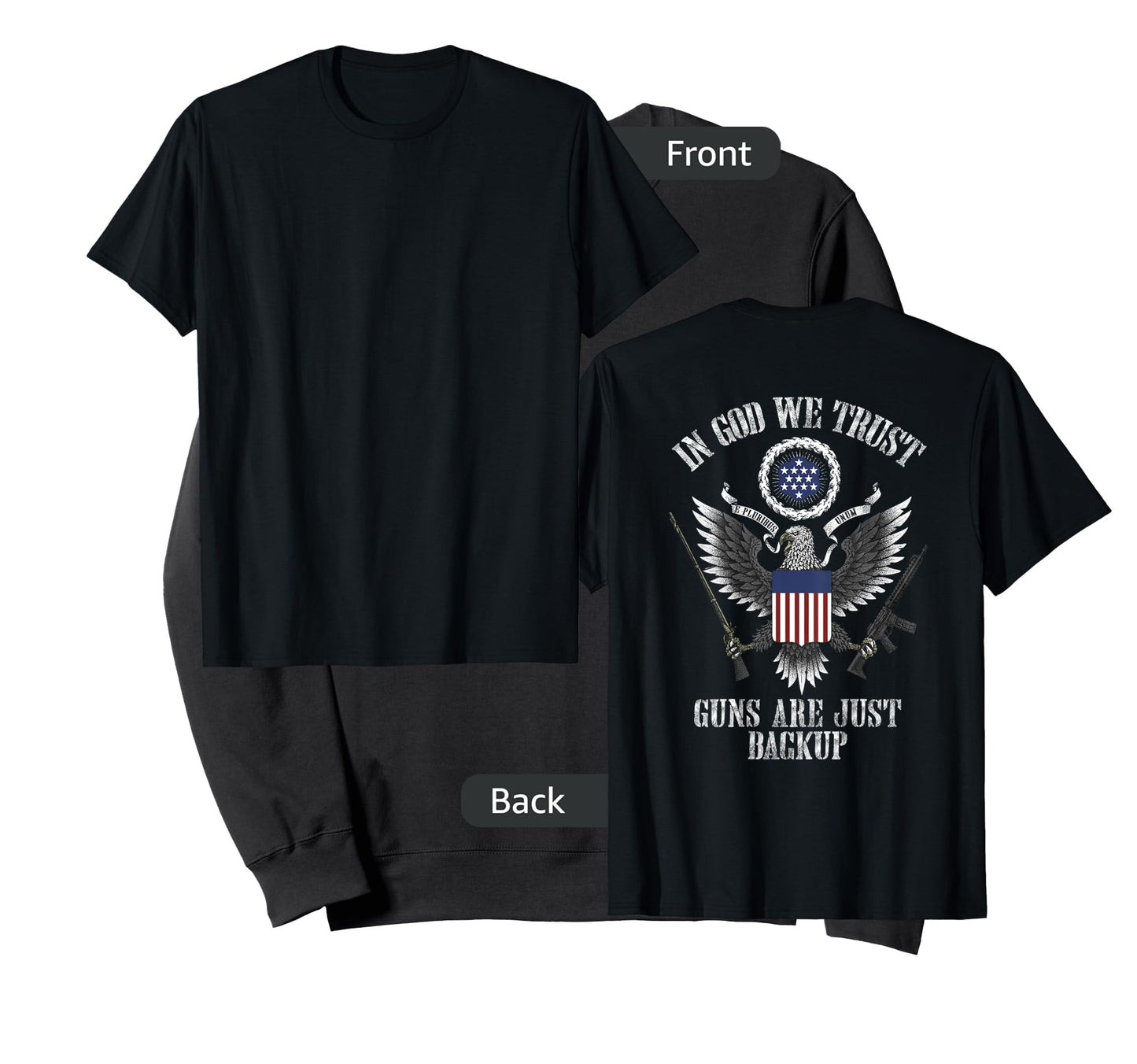 in god we trust guns are just backup T-Shirt