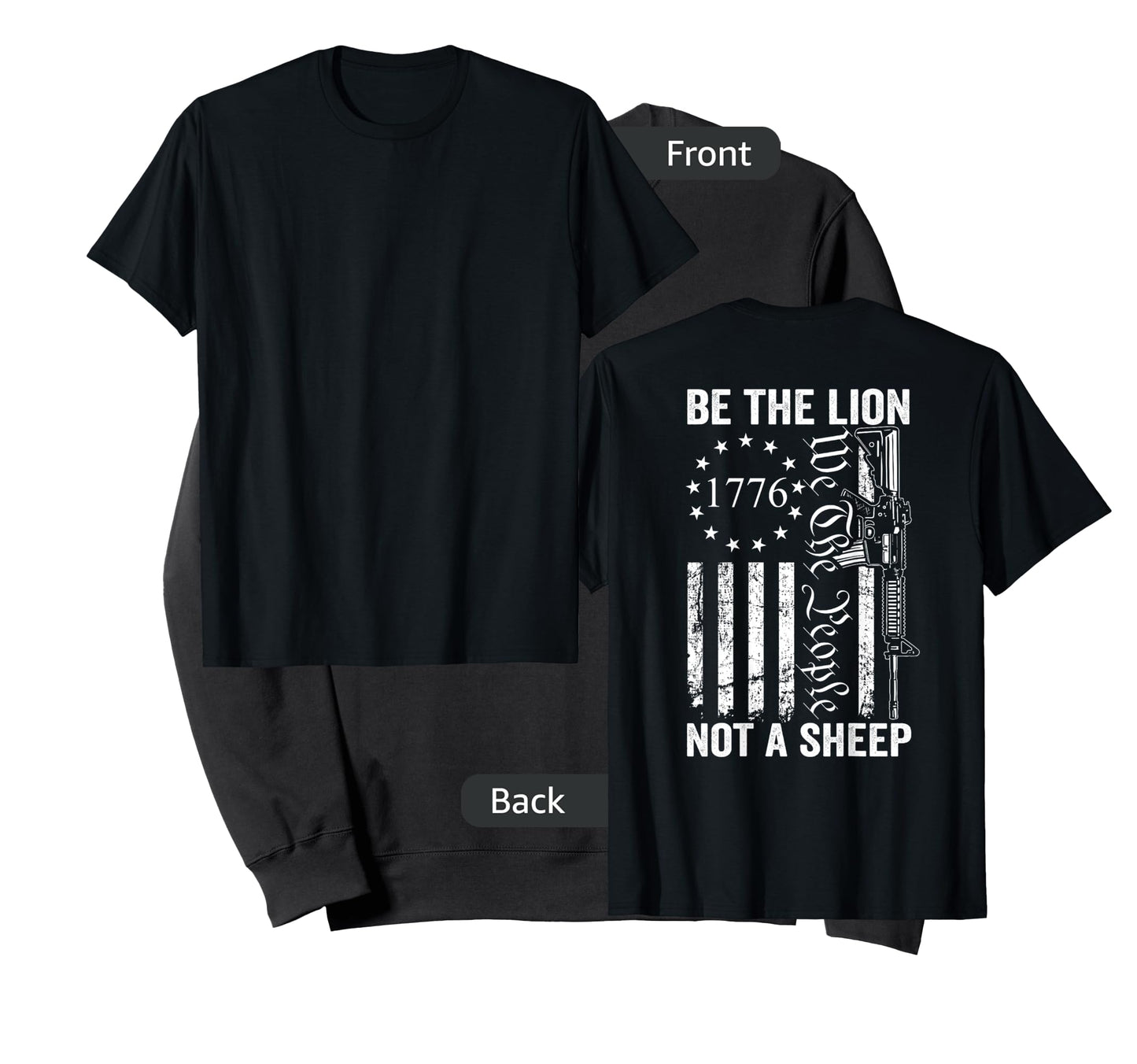 Be The Lion Not A Sheep - Pro Gun 2nd Amendment AR15 (Back) T-Shirt