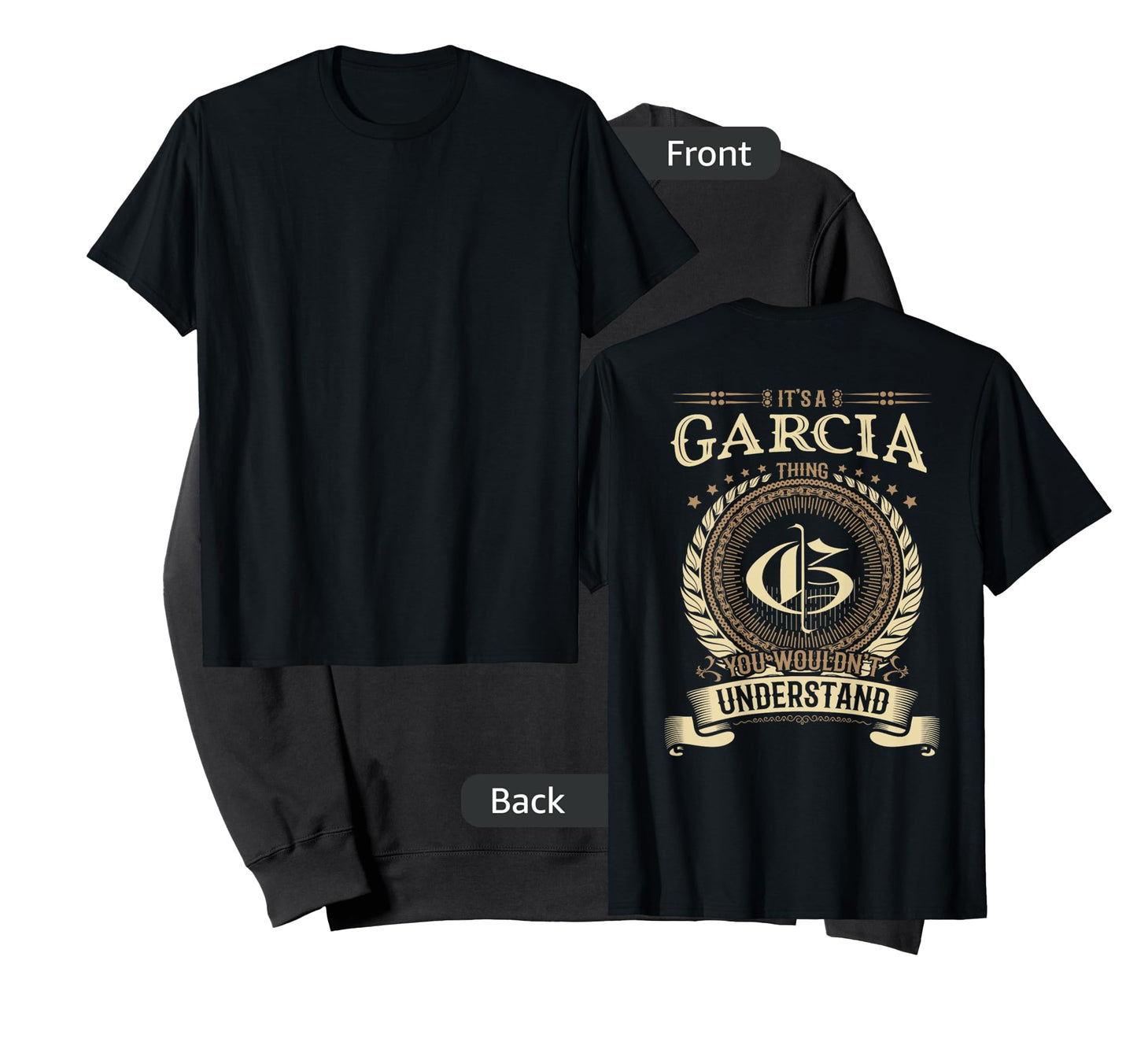 Garcia Thing You Wouldn't Understand Family BACKPRINT T-Shirt