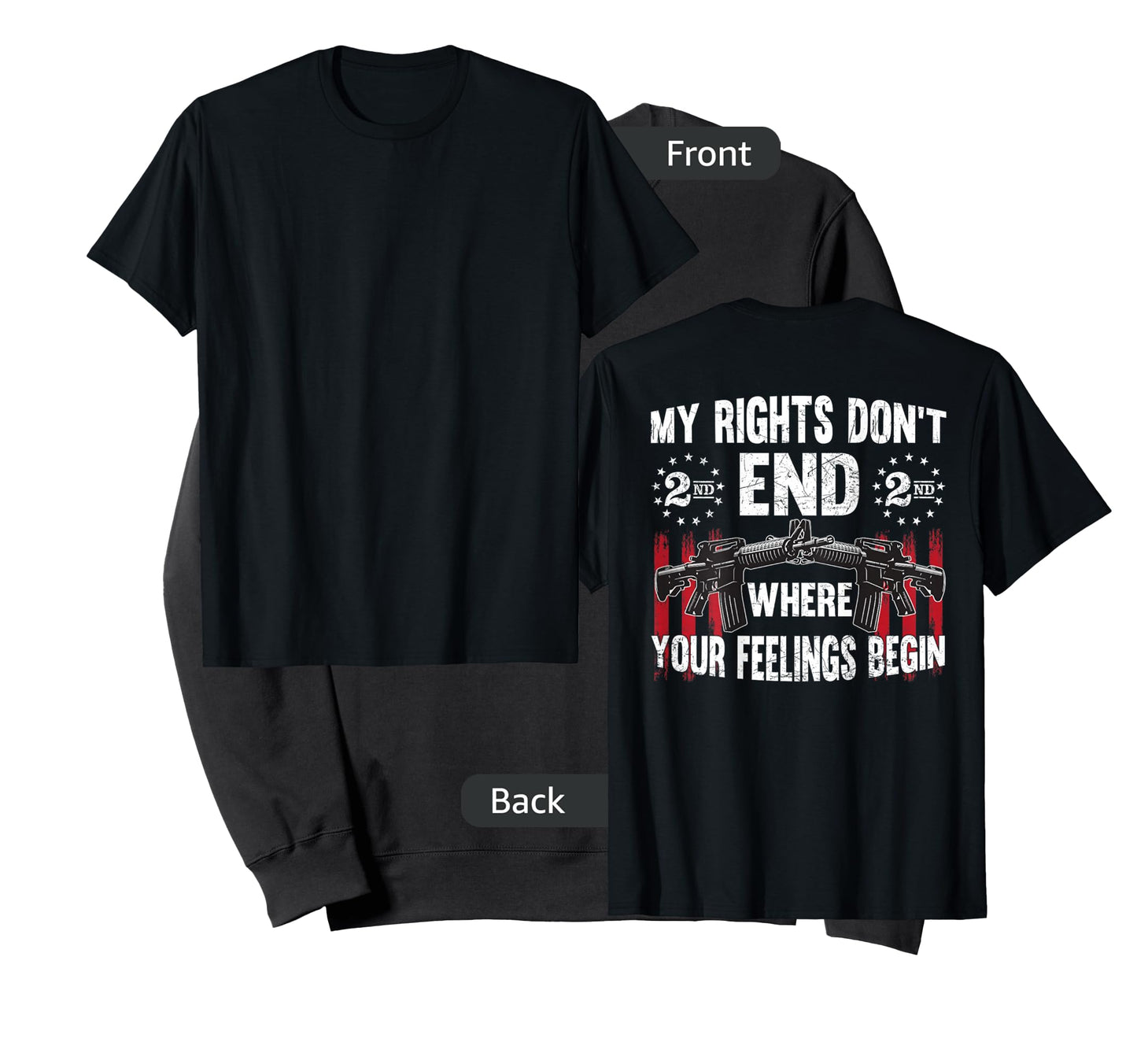 2nd Amendment Feelings America USA Patriotic Funny On Back T-Shirt