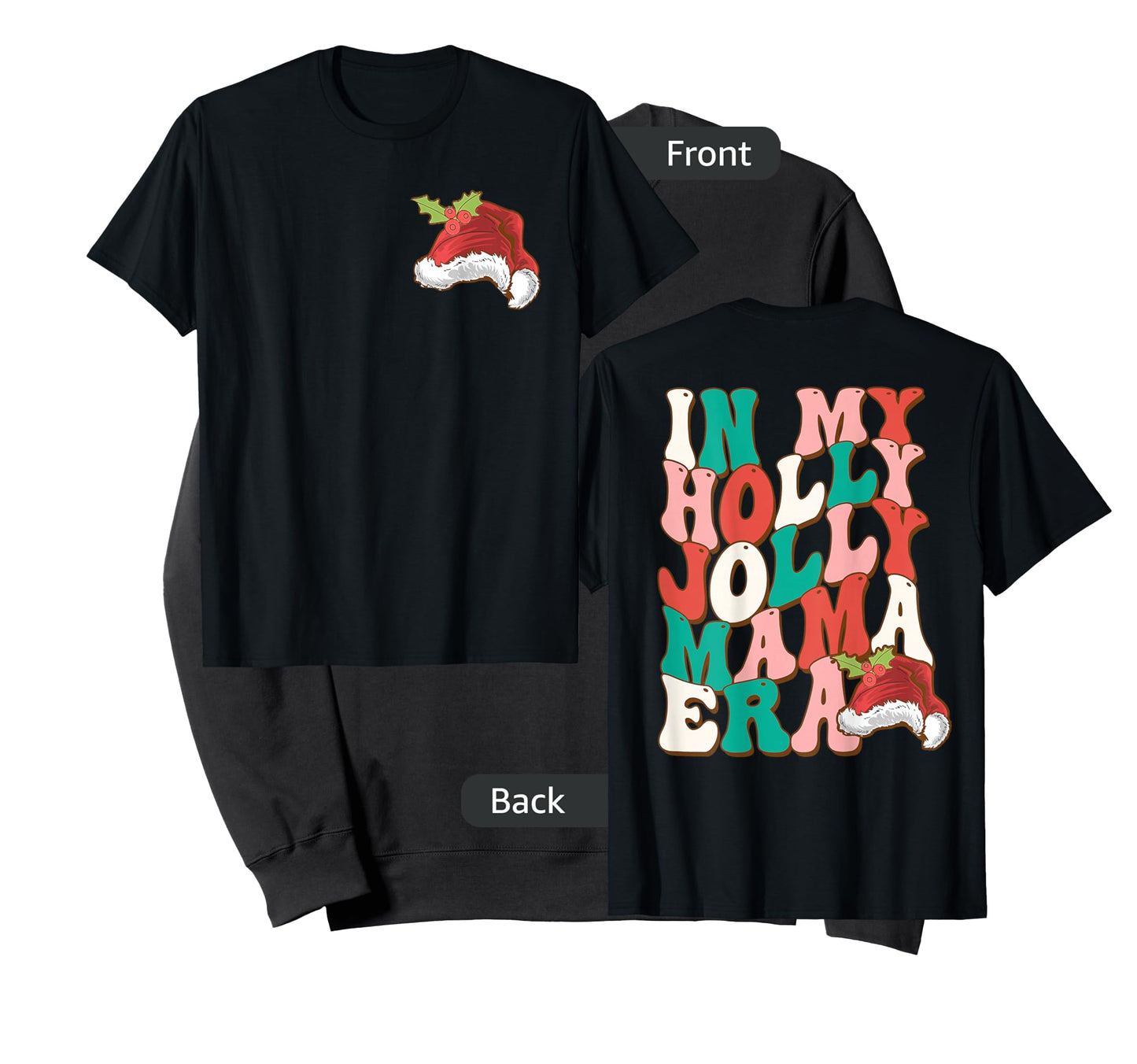 In My Holly Christmas Jolly Mama Era, Holly Xmas Jolly Mama T-Shirt