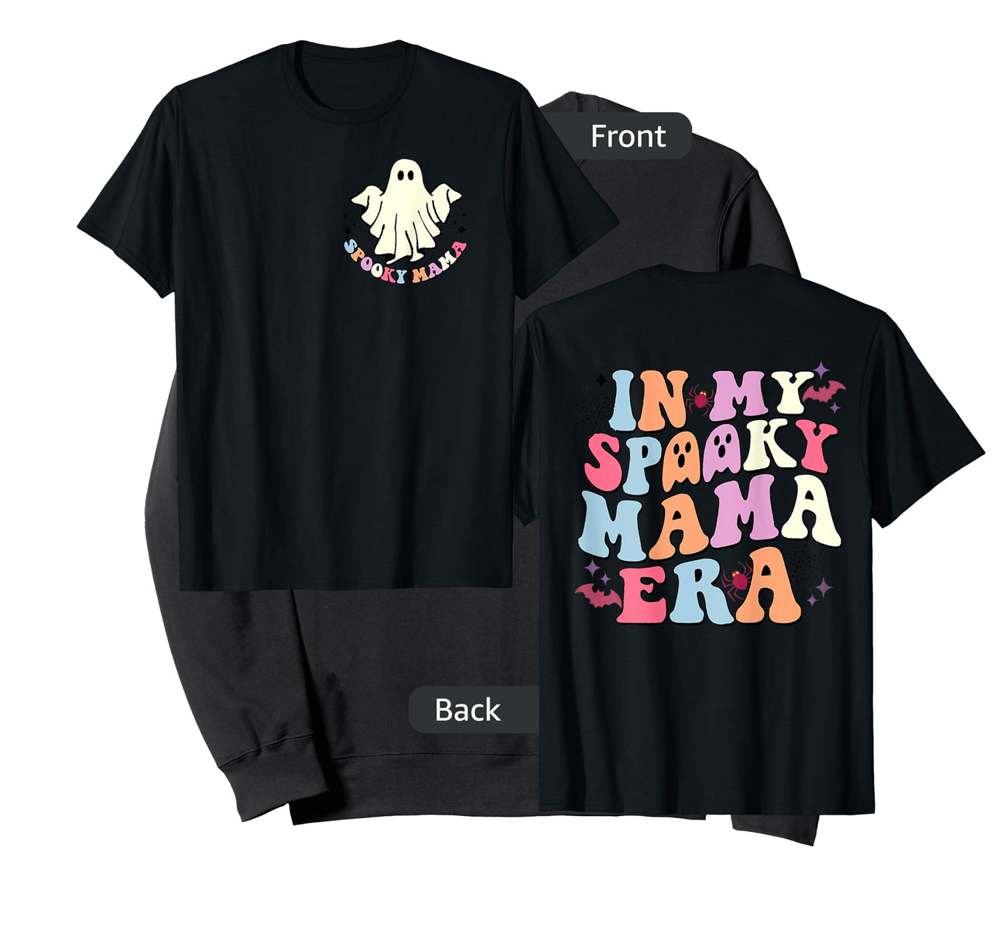 Happy Halloween In My Spooky Mama Era Funny Boo (Two Sided) T-Shirt