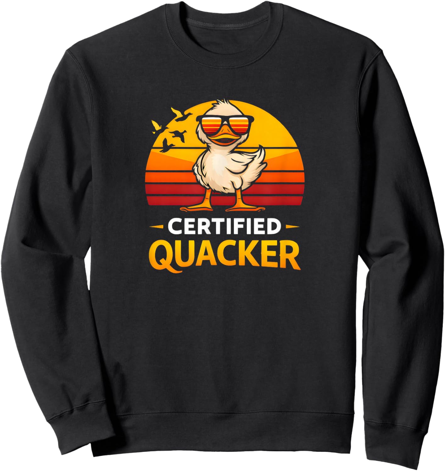 Certified Quacker Funny Duck Humor Bird Lover Retro Style T-Shirt - Sweatshirt | Black