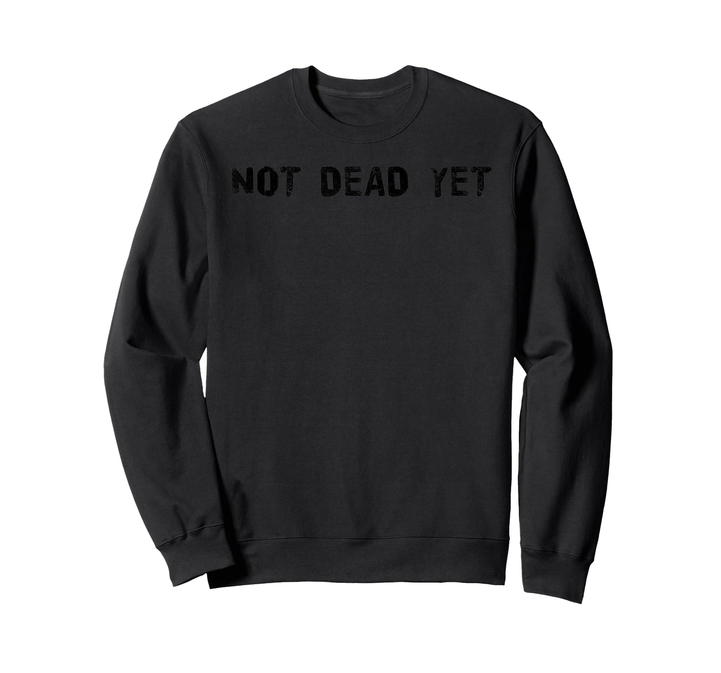 NOT DEAD YET Funny Undead Zombie Veteran Gift Idea T-Shirt