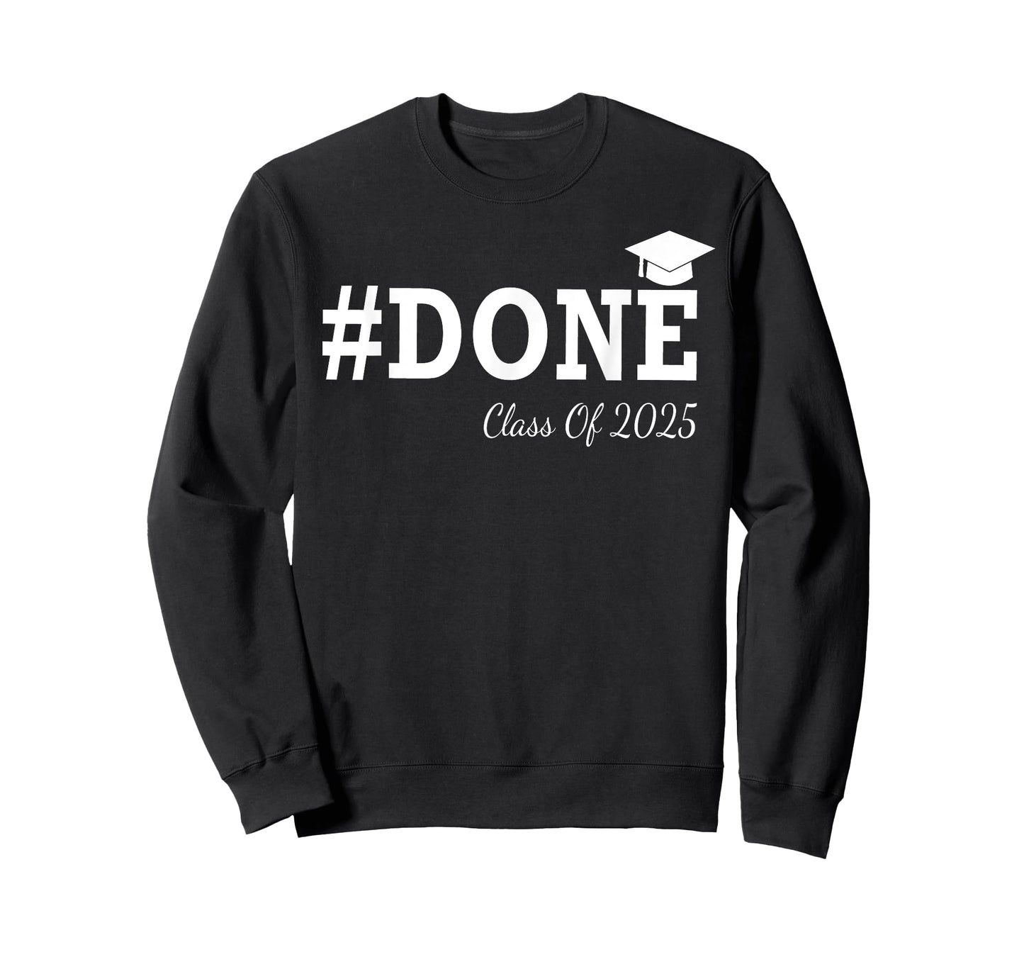 #Done Class of 2025 Graduation for Her Him Grad Seniors T-Shirt