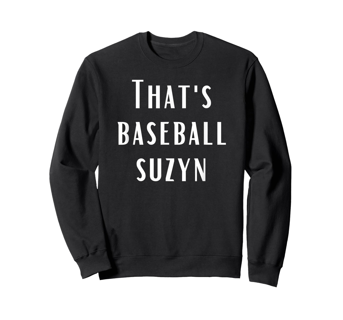 That's Baseball Suzyn New York Baseball Lover T-Shirt