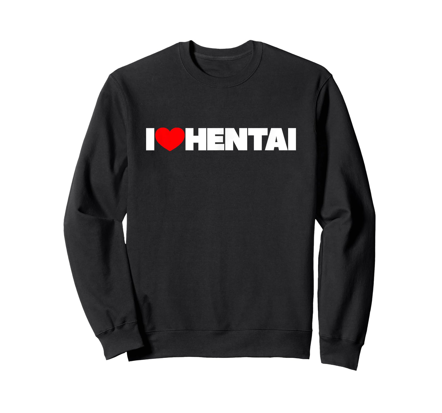 I Love (Heart) Hentai T-Shirt T-Shirt