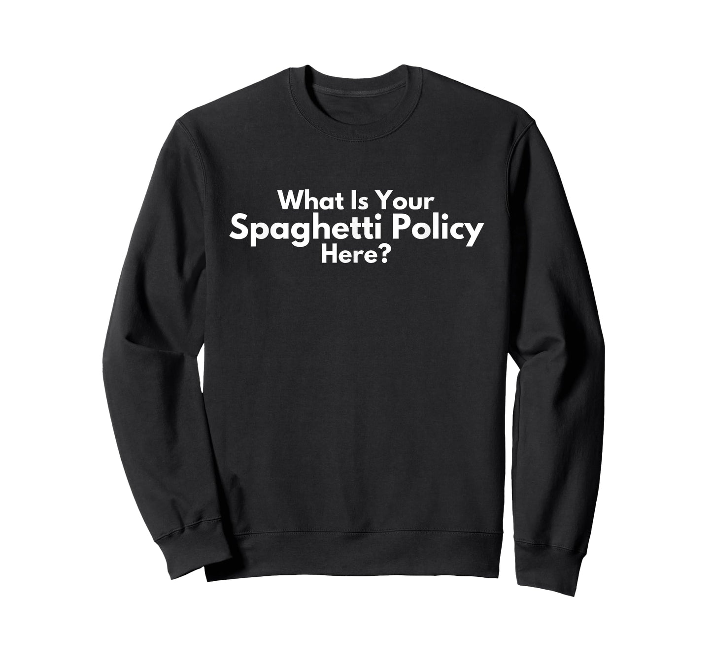 Spaghetti Policy Always Funny T-Shirt Gift for Sunny Fans T-Shirt