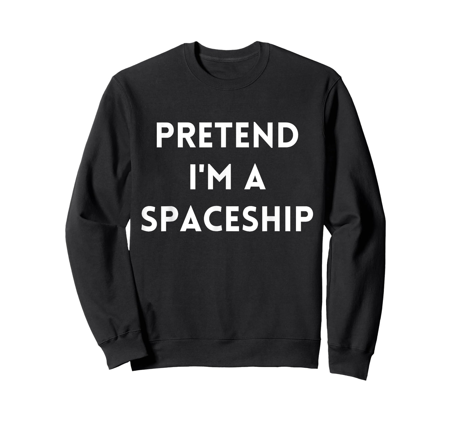 Pretend I'm A Spaceship Costume Funny Space Halloween Party T-Shirt