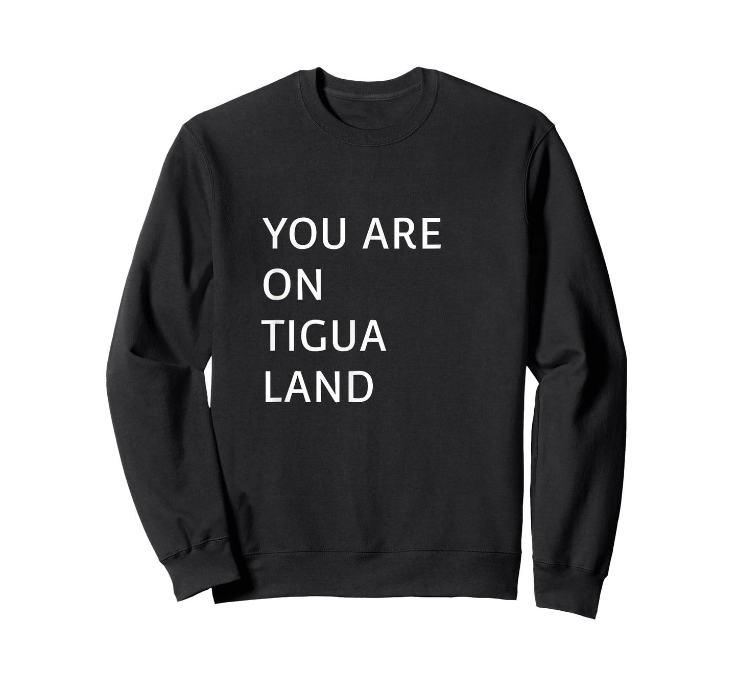 You Are On Tigua Land T-Shirt