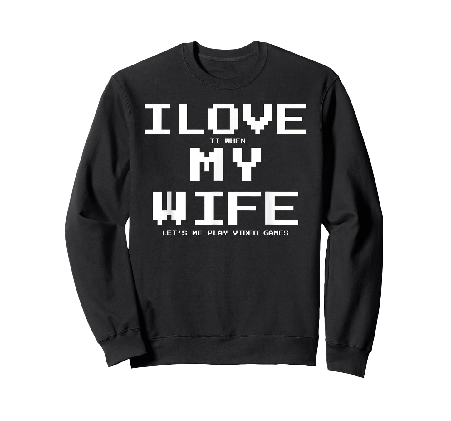 I Love it when My Wife let's me play video games Shirt Funny T-Shirt
