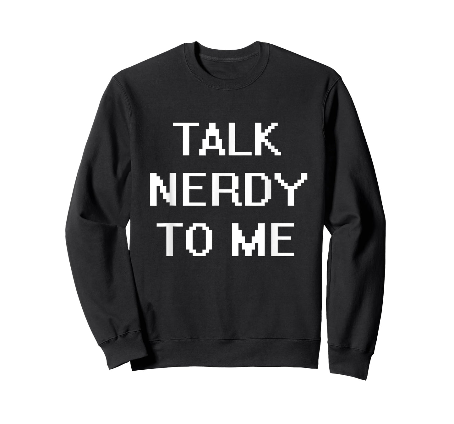 Talk Nerdy To Me T-Shirt T-Shirt