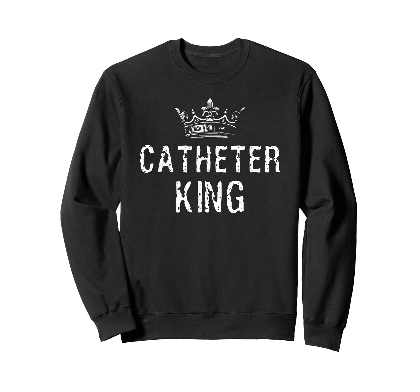 Catheter King T-Shirt Funny Foley Urinary Medical Gift Tee T-Shirt