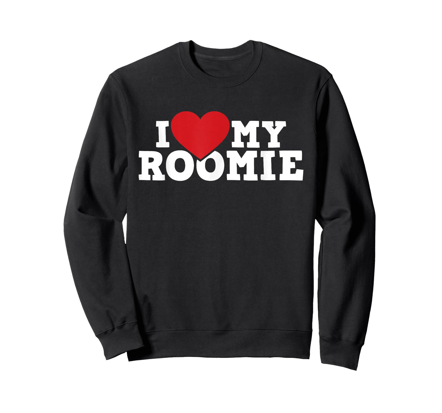 I Love My Roomie - Roommate Flatmate Bunkmate Housemate T-Shirt
