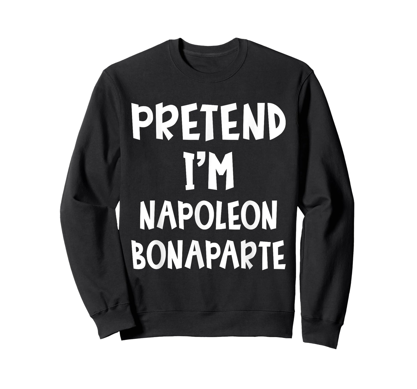 Pretend I'm Napoleon Bonaparte Costume Lazy Easy Halloween T-Shirt