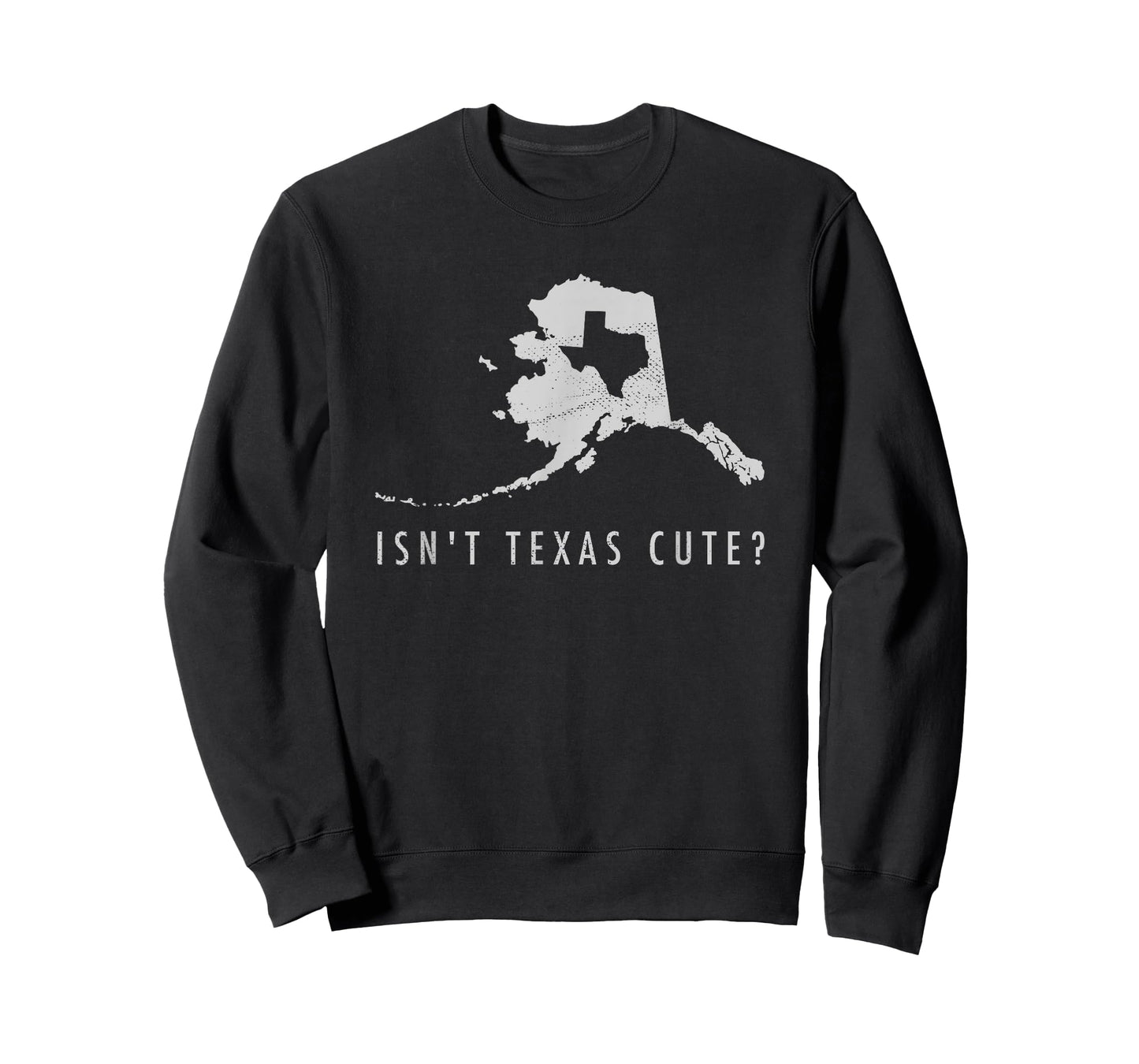 Alaska T-Shirt Isn't Texas Cute Funny Map Shirt Gift T-Shirt