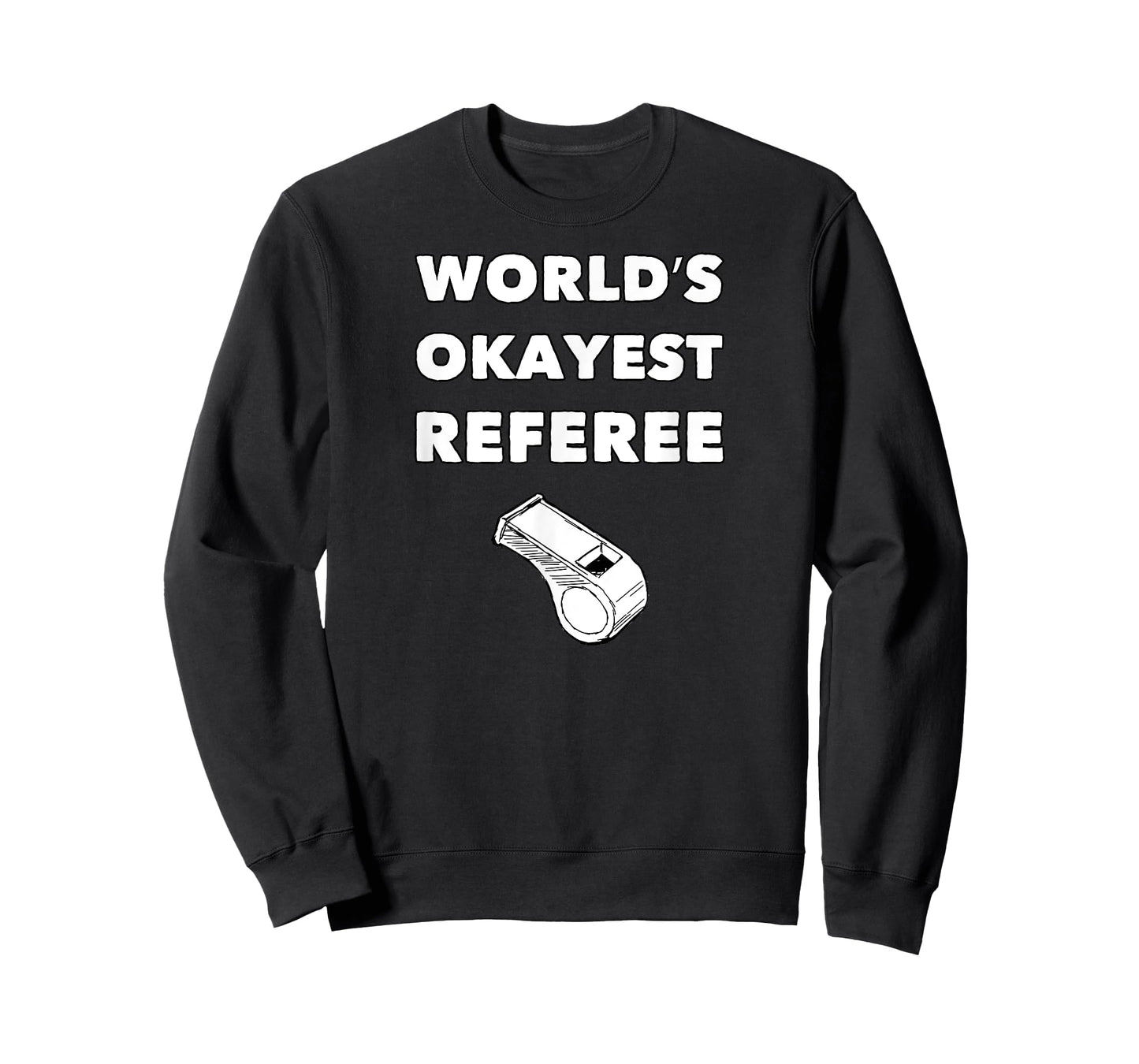 Funny Referee T-Shirts - World's Okayest Referee - Black, Small, Adult, Unisex, Short Sleeve, Classic Fit, Polyester 100%, Sports, Basketball, Soccer, Christmas, Birthday, Referee T-Shirt
