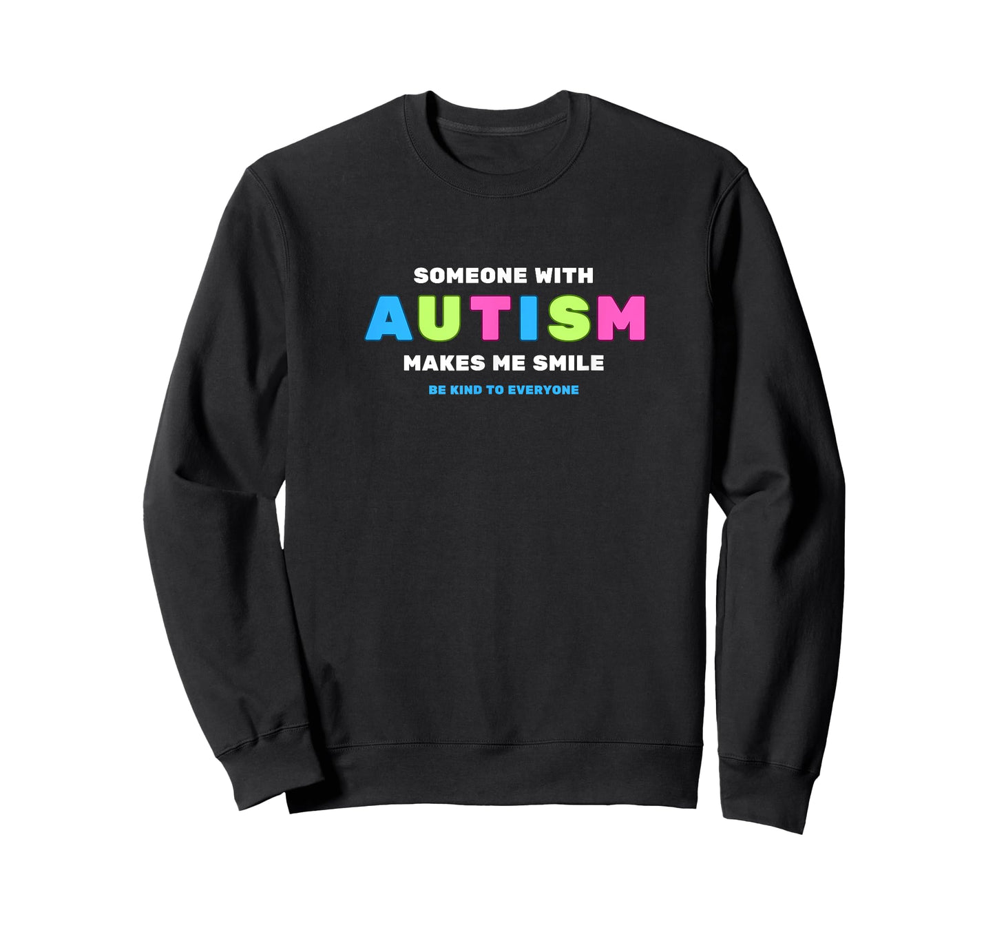 Cute someone with autism makes me smile neurodivergent tee T-Shirt