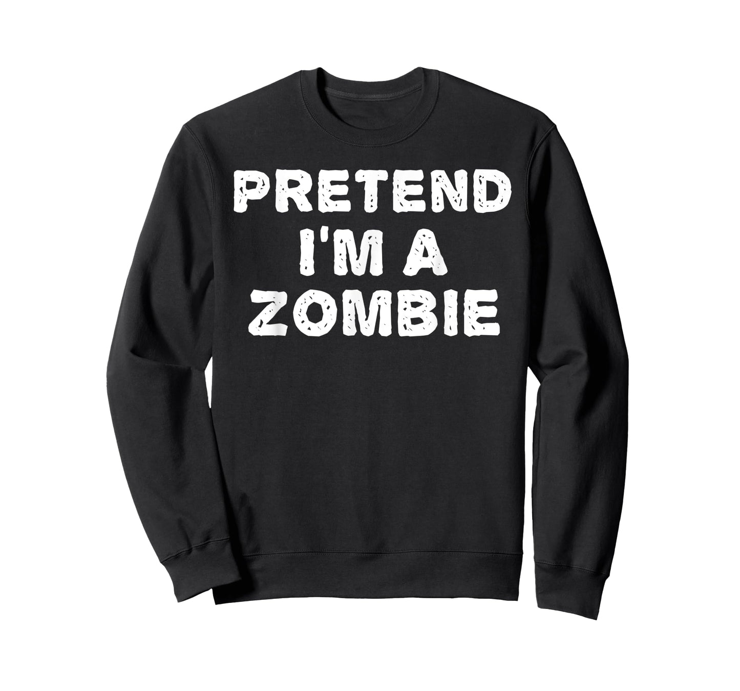 PRETEND I'M A ZOMBIE Funny Halloween DIY Costume T-Shirt