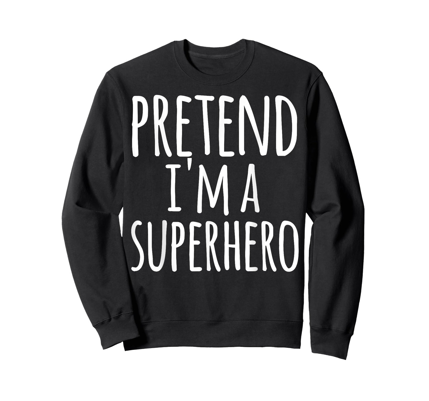 Funny Easy Lazy Halloween PRETEND I'M A SUPERHERO Costume T-Shirt