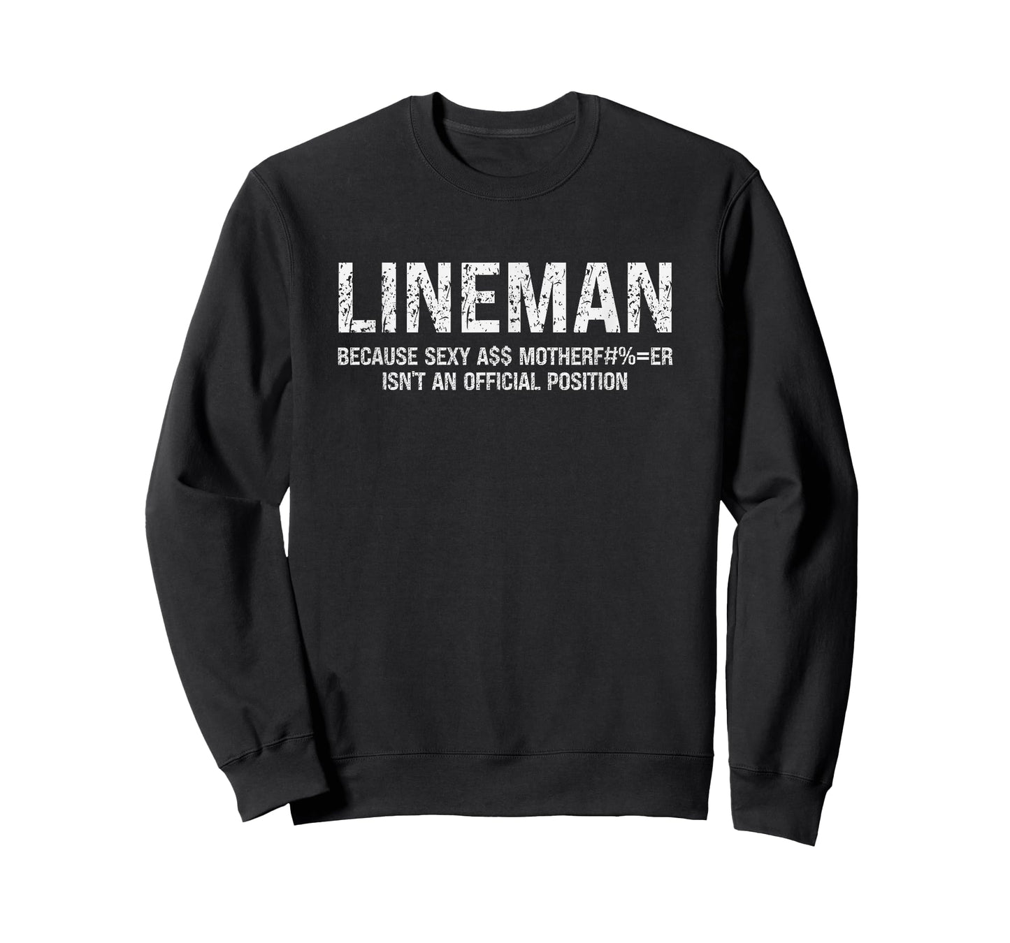Funny Offensive Lineman Because Sexy As Mother Isnt Position T-Shirt