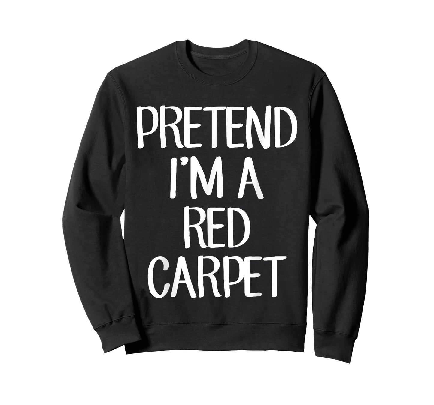 Pretend I'm A Red Carpet Costume Family Lazy Easy Halloween T-Shirt