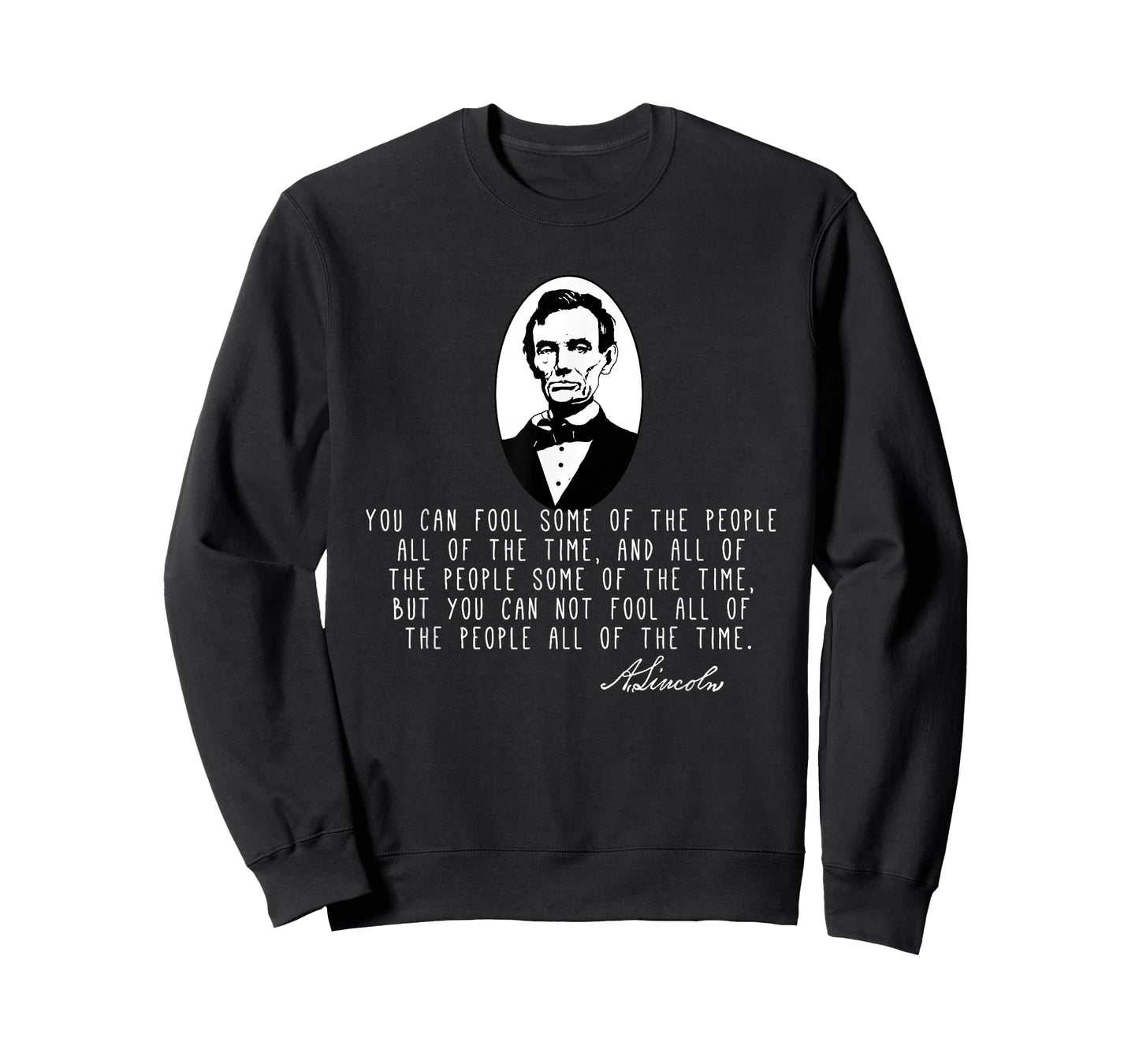 Fool the People Abraham Lincoln Quote T-Shirt T-Shirt