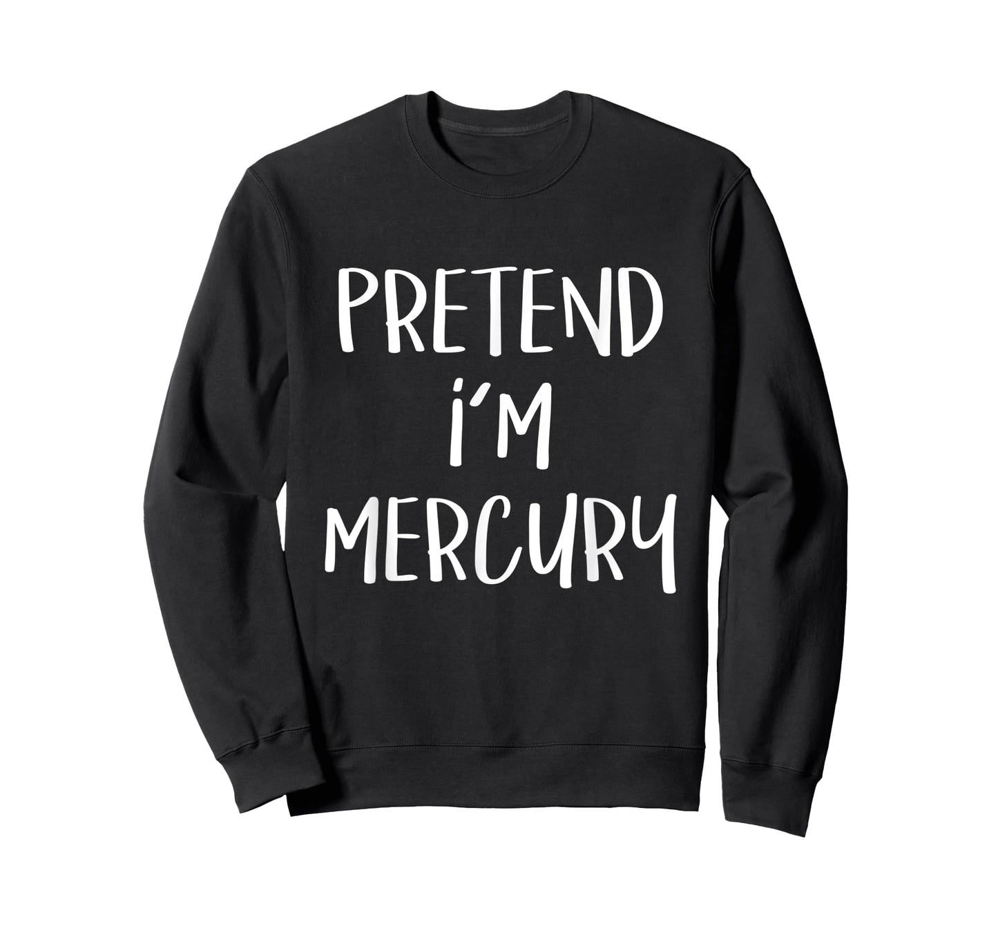 Pretend I'm Mercury Costume Funny Planet Halloween Party T-Shirt