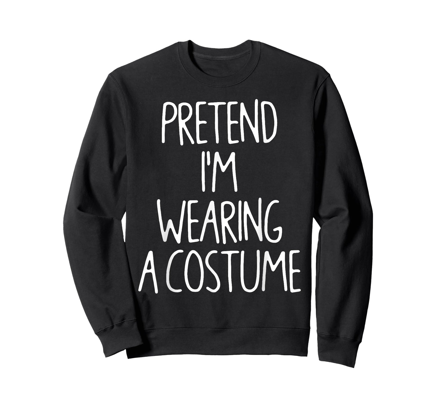 Pretend I'm Wearing A Costume Lazy Easy Halloween Costume T-Shirt