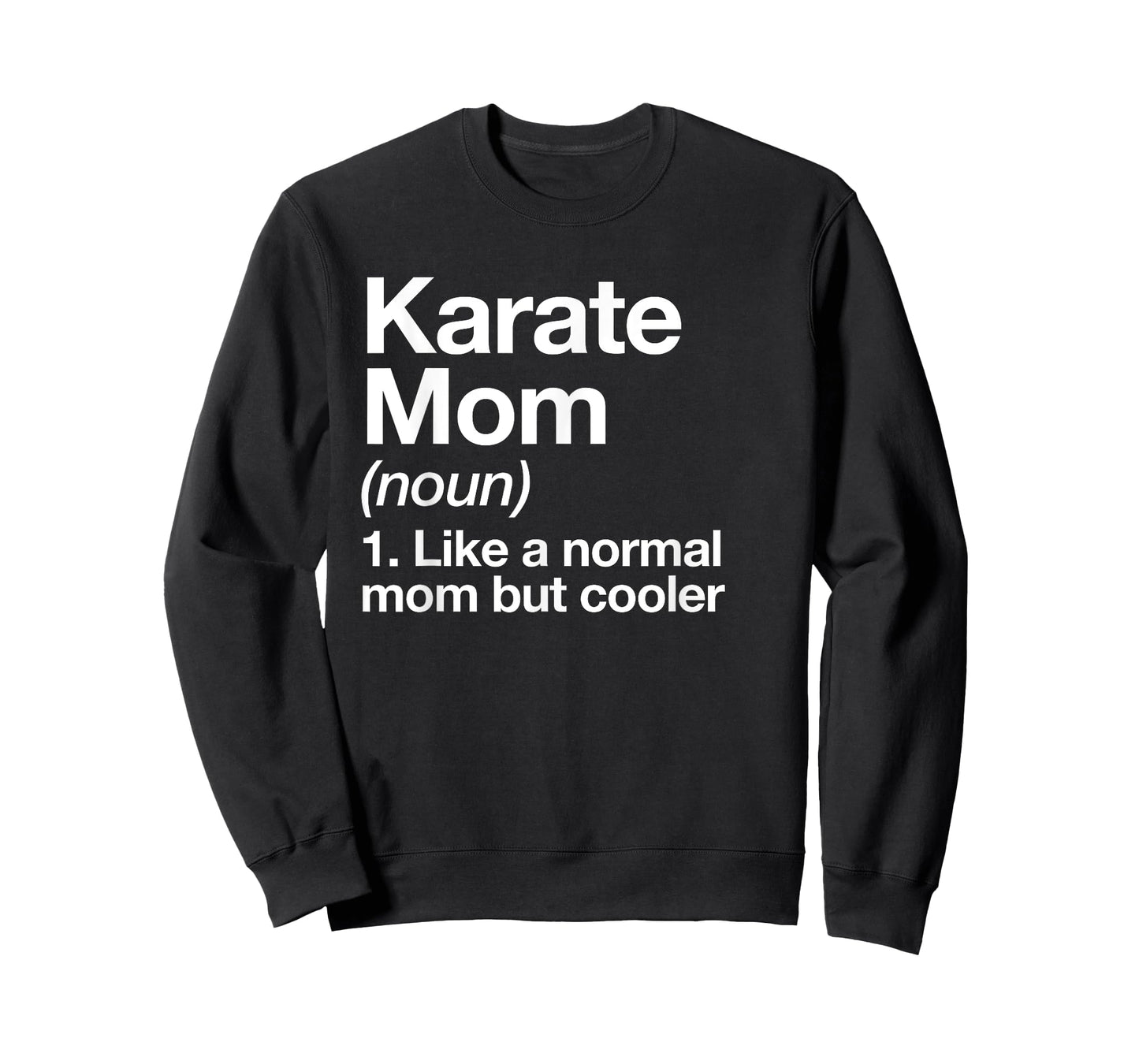 Karate Mom Definition Funny & Sassy Sports T-Shirt