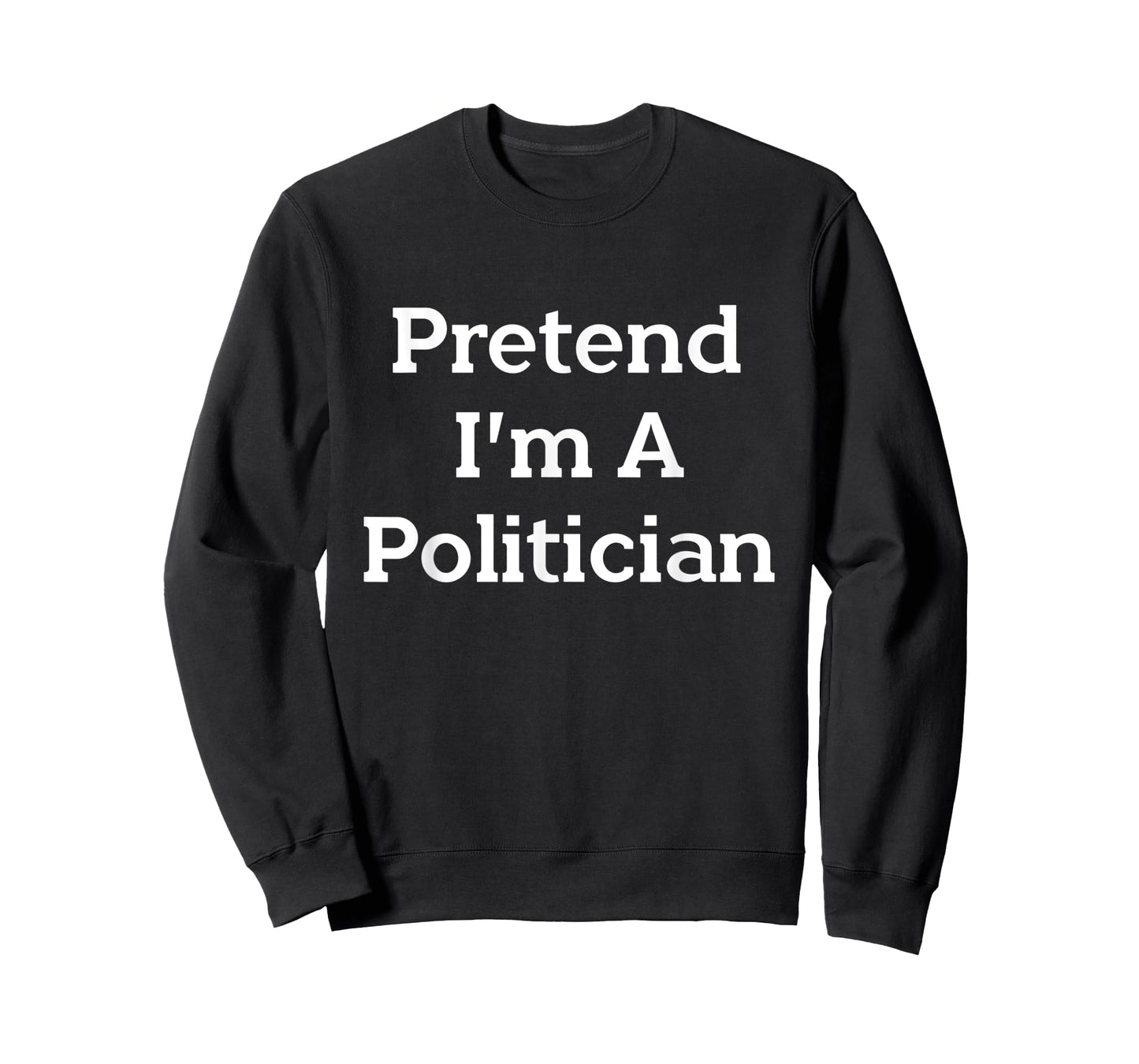 Pretend I'm A Politician Costume Funny Halloween Party T-Shirt