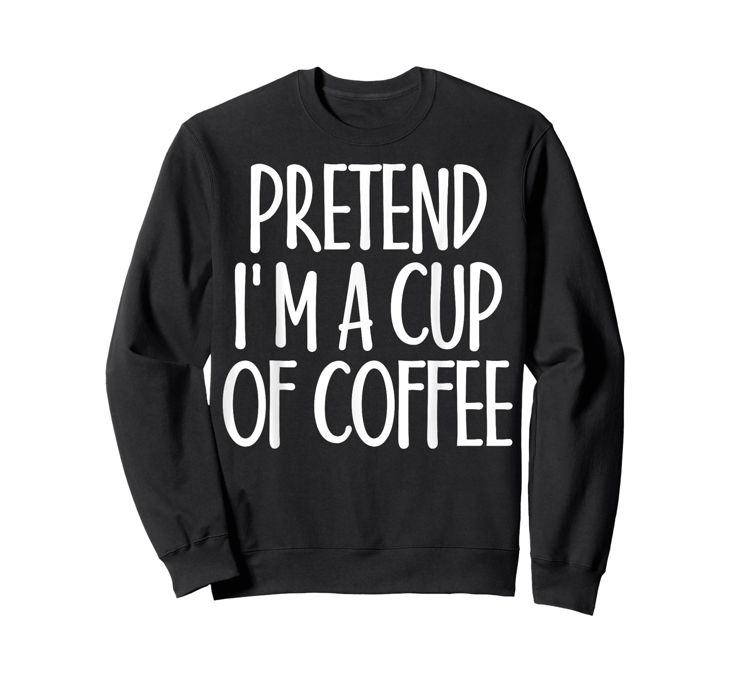 Easy Pretend I'm Cup of Coffee Costume Gift for Halloween T-Shirt