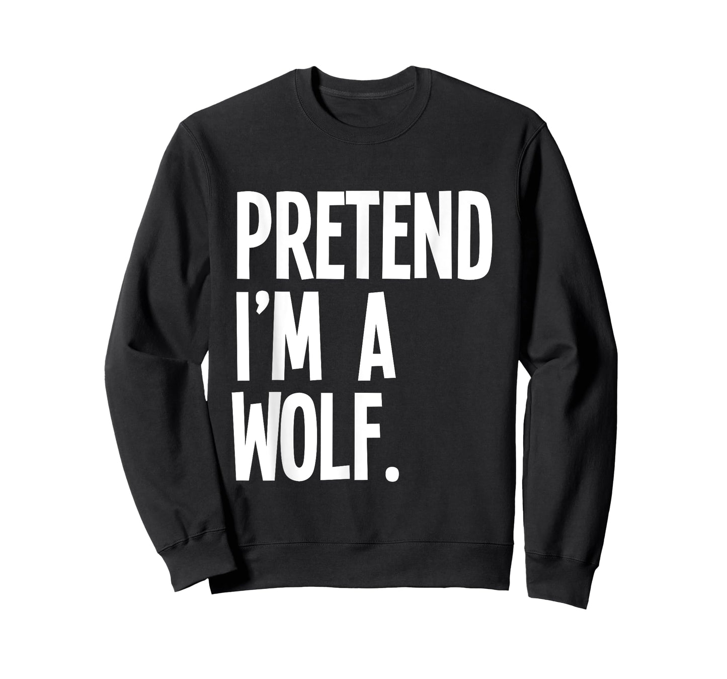 Pretend I'm A Wolf Funny Halloween Party Costume T-Shirt