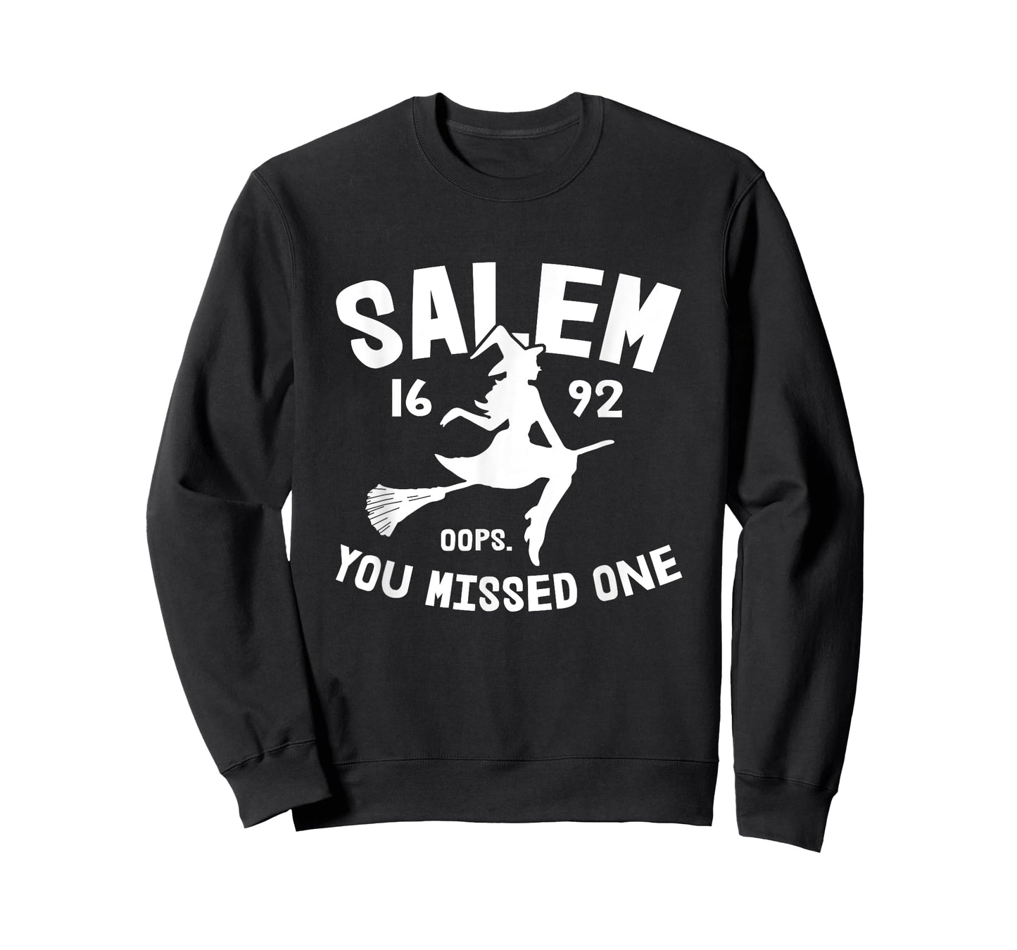 Salem 1692 You Missed One Witch On Broom Halloween T-Shirt