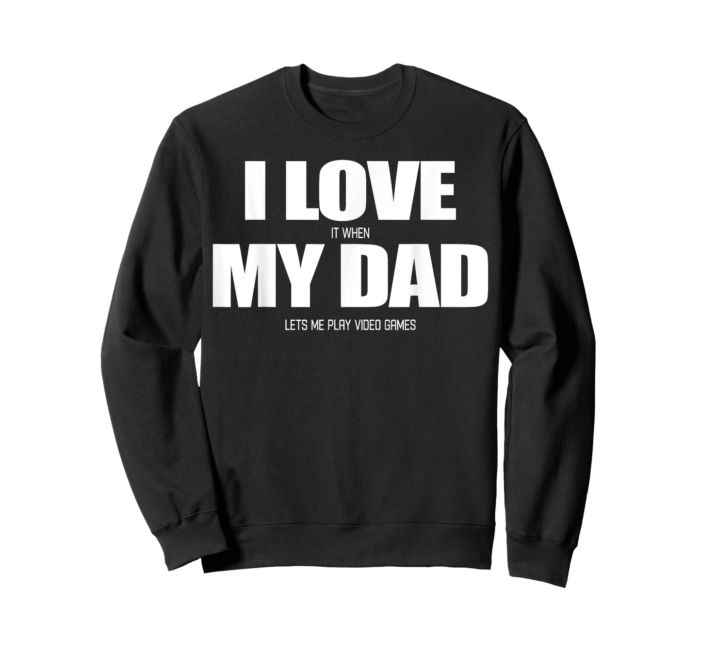 I Love it when My Dad Lets me Play Video Game T-Shirt