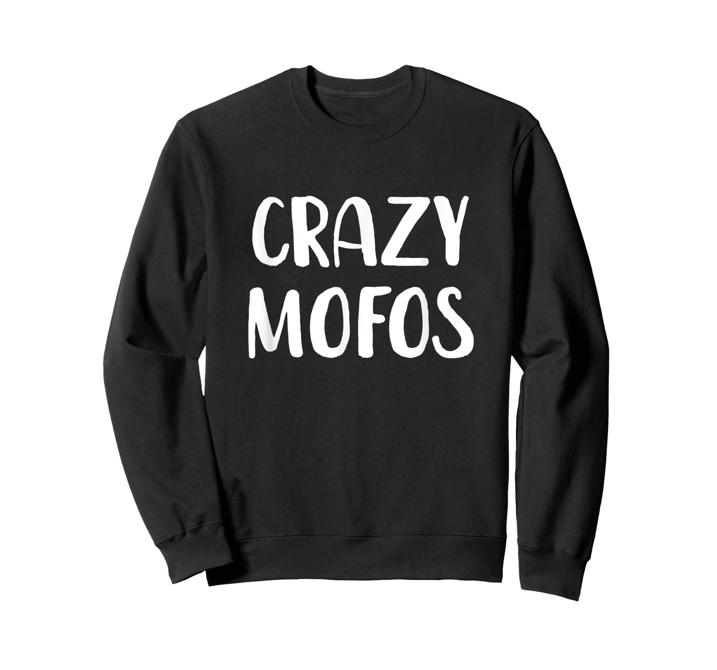 Crazy Mofos T-Shirt