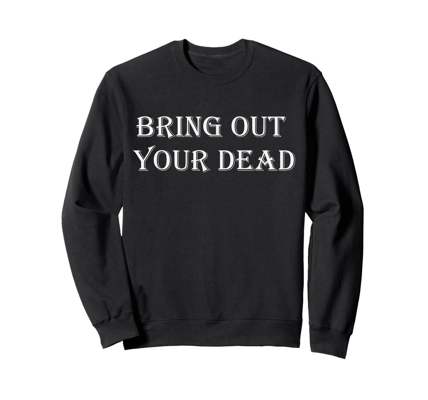 Bring Out Your Dead, gift idea t shirt died dreams T-Shirt