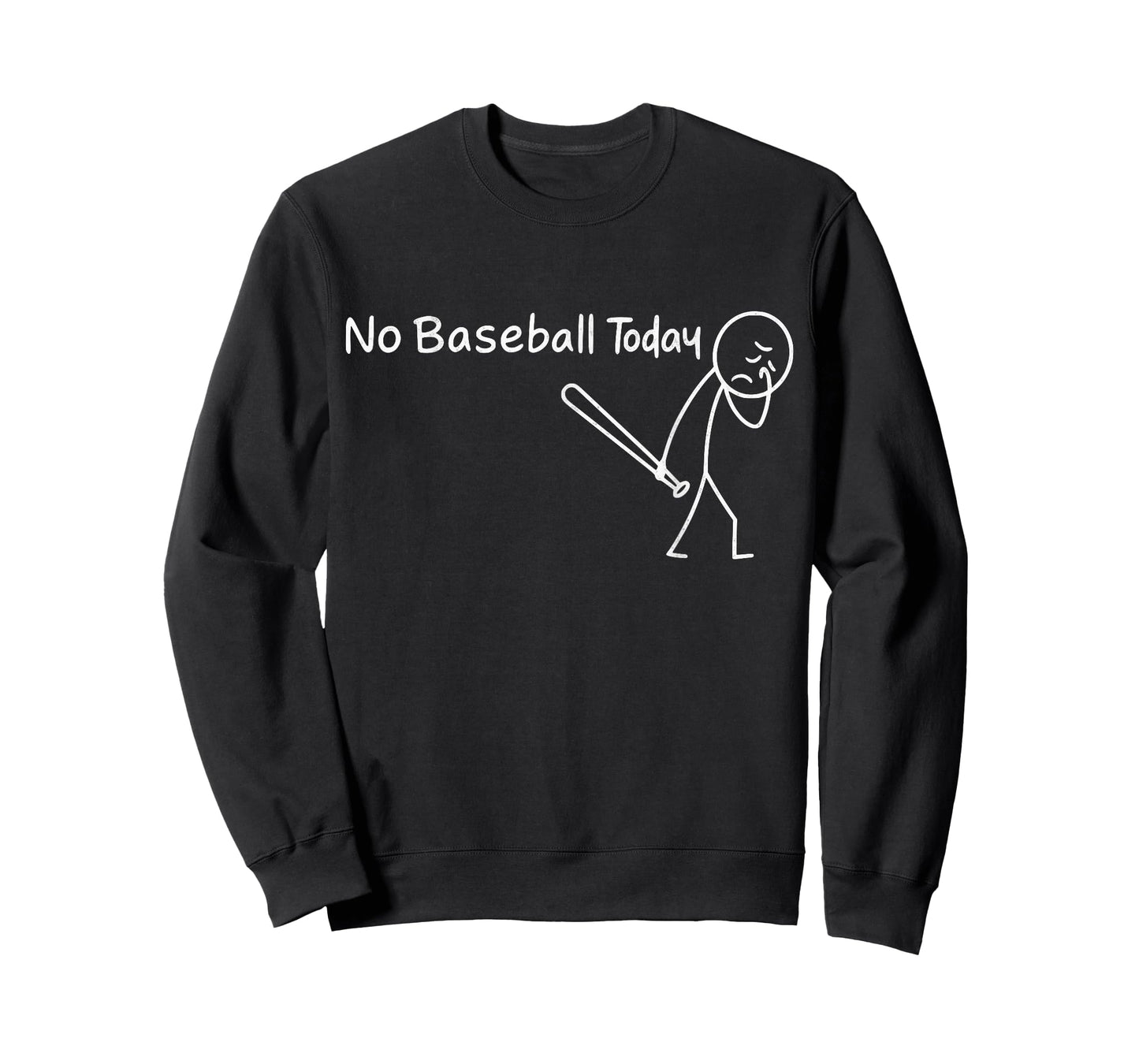 No Baseball Today Funny Sad Graphic Figure Baseball Season T-Shirt