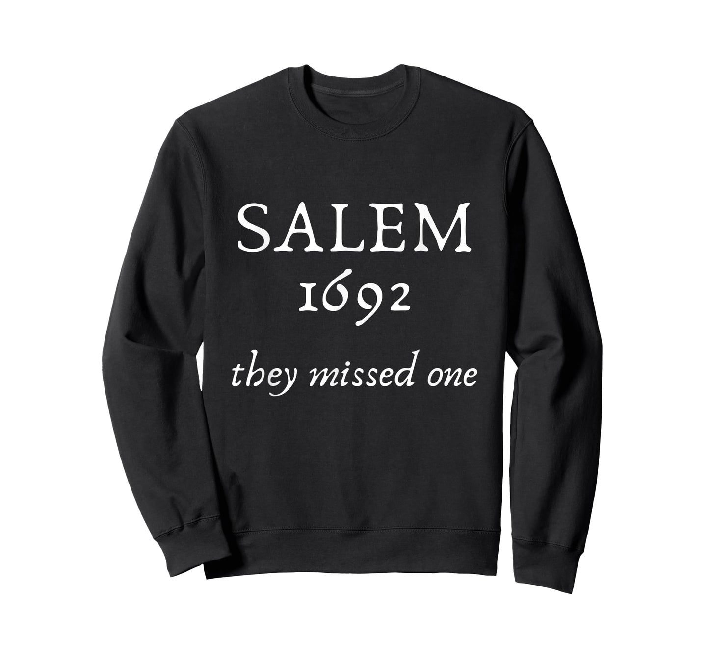 Funny Salem 1692, Salem 1692 they Missed One, Cool Hallo T-Shirt