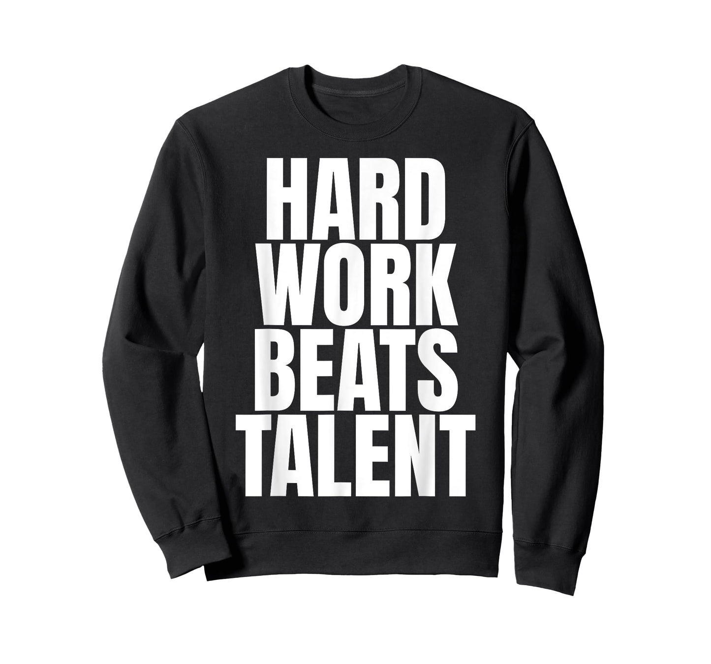 Hard Work Beats Talent T-Shirt