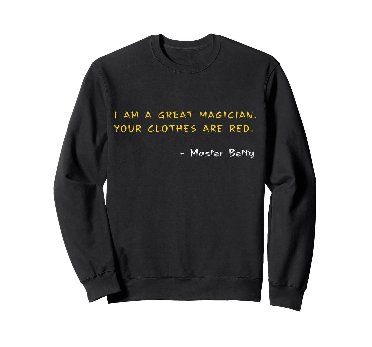 Funny Kung Pow Movie Quotes - Great Magician Clothes Are Red T-Shirt